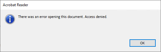 Adobe Reader Error: There was an error opening this document. Access denied.